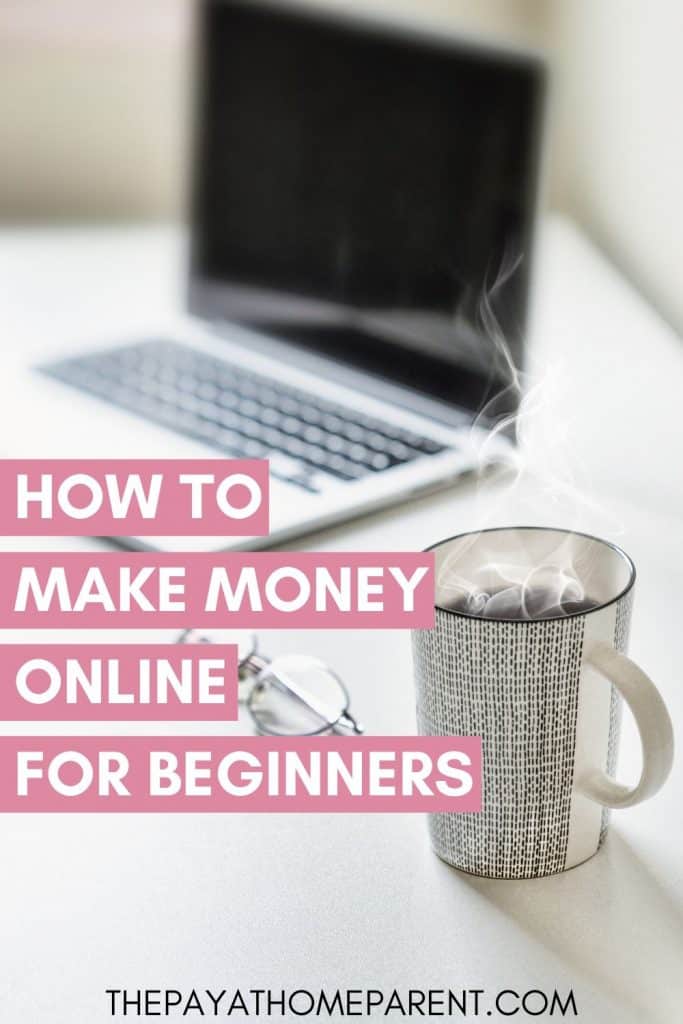 30 Ways to Make Money Online for Beginners | The Pay at ...
