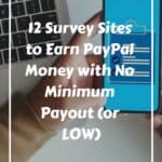 12 Survey Sites to Earn PayPal Money with No Minimum Payout (or LOW)