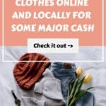 15 Places To Sell Clothes Online and Locally for Some Major Cash