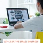 55+ Creative Small Business Ideas You Can Start at Home