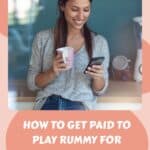 How to Get Paid to Play Rummy for Money on Your Phone