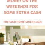 How to Make Money on The Weekends for Some Extra Cash