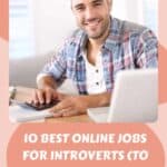 10 Best Online Jobs for Introverts (to Escape Social Anxiety)