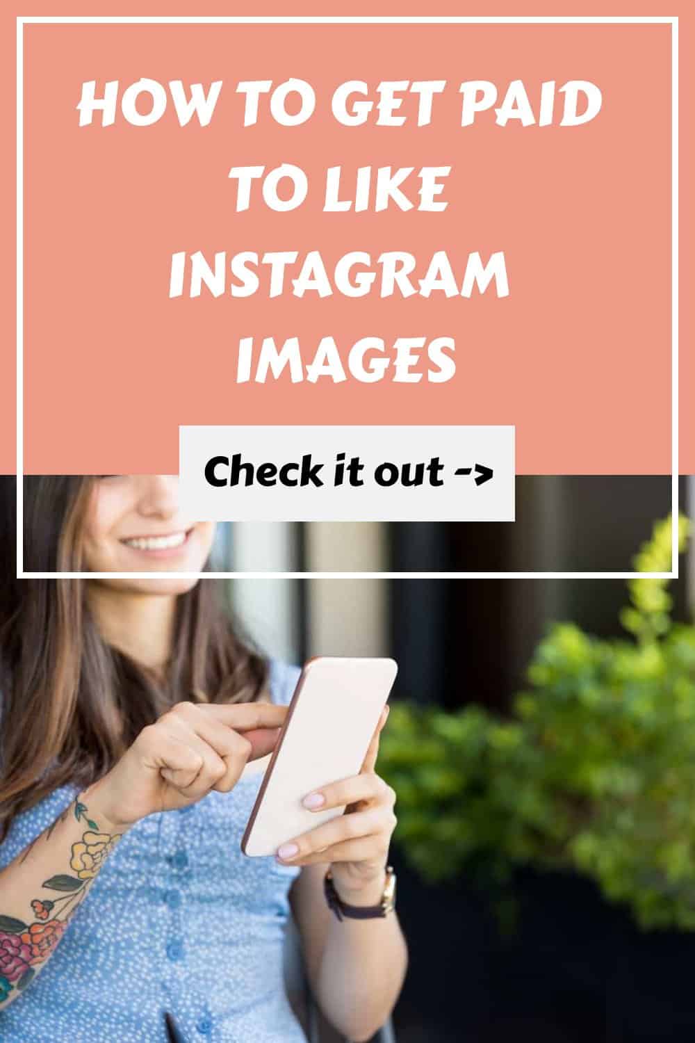 10 Best Ways to Get Paid to "Like" Instagram Posts