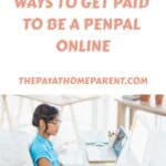 10 Fulfilling Ways to Get Paid to Be a Penpal Online