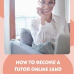 How to Become a Tutor Online (and Offline) With No Experience
